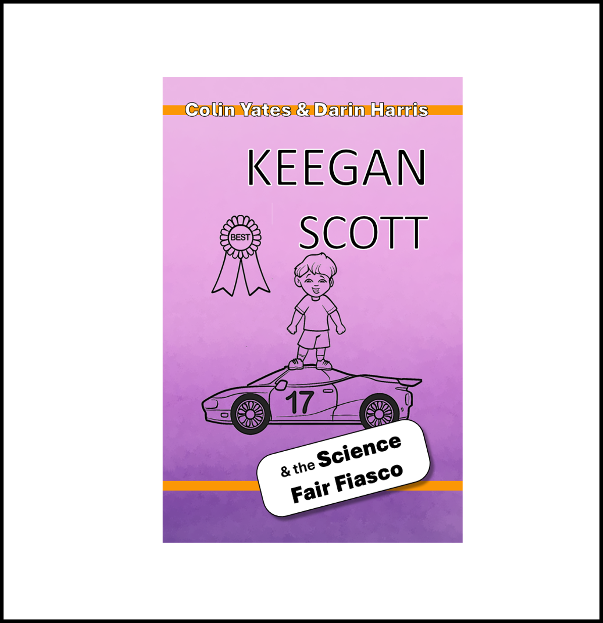 Keegan Scott and the Science Fair Fiasco