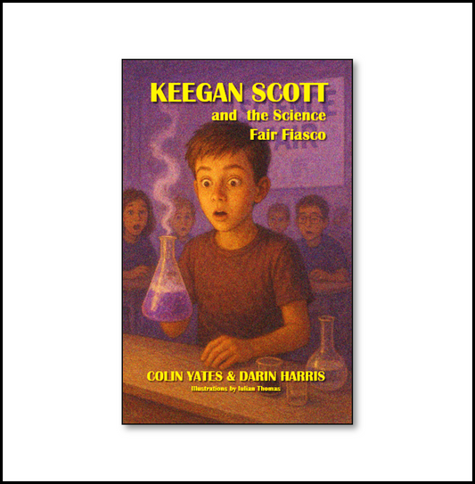 Keegan Scott and the Science Fair Fiasco