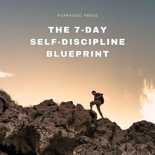 The 7-Day Self Discipline Blueprint